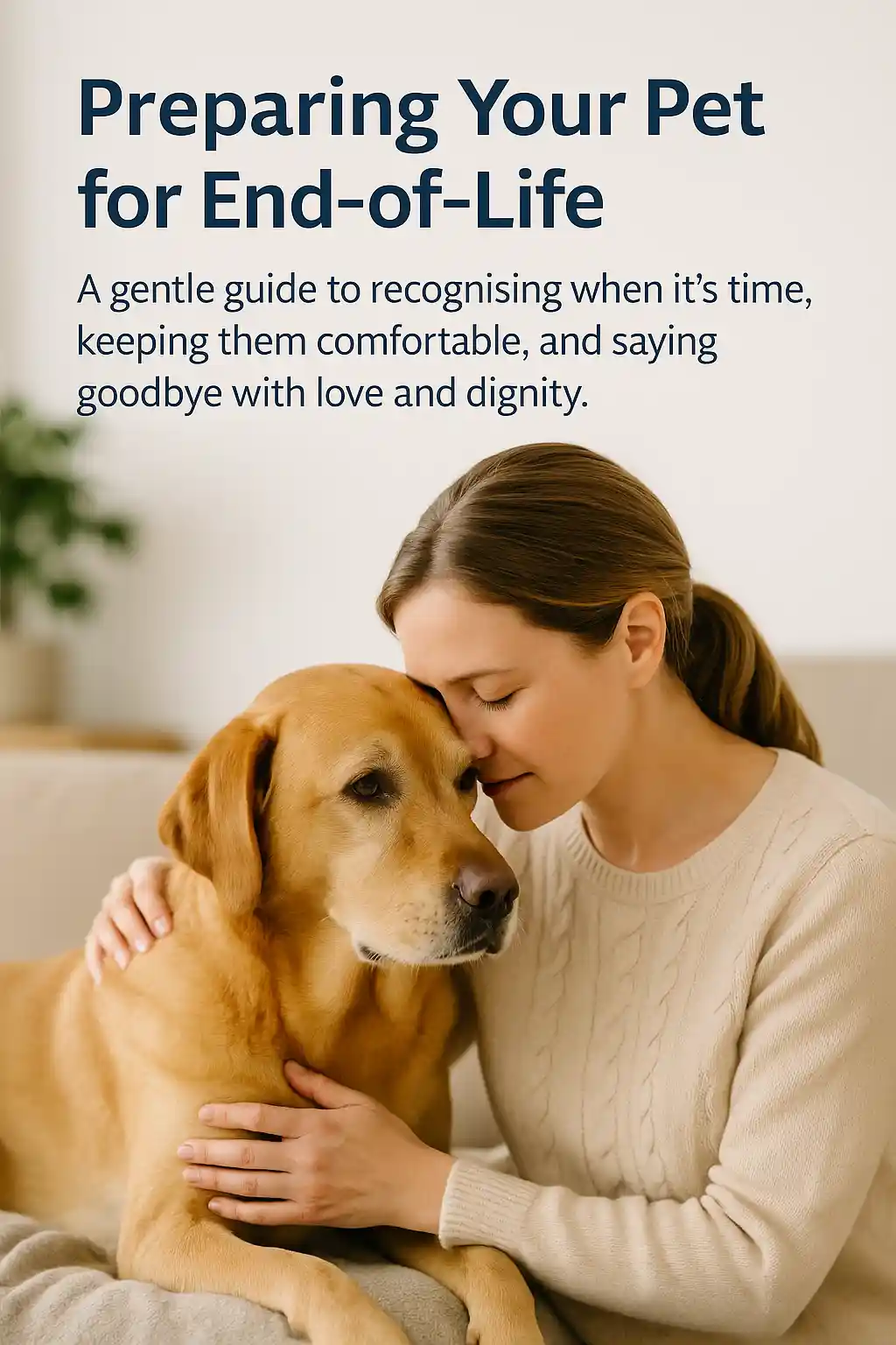Preparing Your Pet for End-of-Life: Guide for Pet Owners